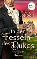 E-Book (epub) In den Fesseln des Dukes: Regency Kisses - Band 1 von Julia London