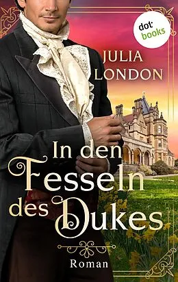 E-Book (epub) In den Fesseln des Dukes: Regency Kisses - Band 1 von Julia London