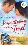 E-Book (epub) Sommerträume auf der Insel - oder: Herzchaos von Rosita Hoppe
