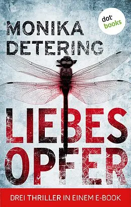 E-Book (epub) Liebesopfer von Monika Detering