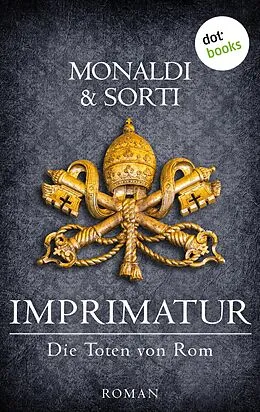 E-Book (epub) IMPRIMATUR - Die Toten von Rom von Rita Monaldi, Francesco Sorti