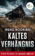 E-Book (epub) Kaltes Verhängnis von Irene Rodrian
