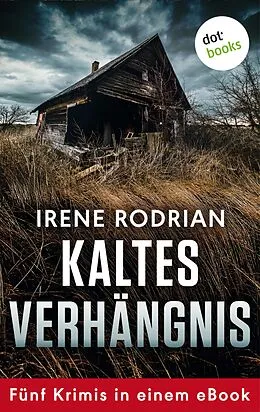 E-Book (epub) Kaltes Verhängnis von Irene Rodrian