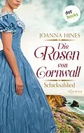 E-Book (epub) Die Rosen von Cornwall - Schicksalslied von Joanna Hines