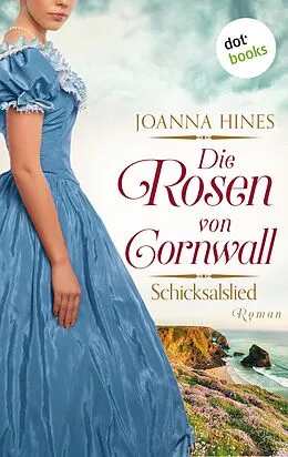 E-Book (epub) Die Rosen von Cornwall - Schicksalslied von Joanna Hines