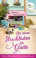 E-Book (epub) Der kleine Laden des Glücks & Sommer im kleinen Laden des Glücks von Marie Bostwick