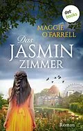 E-Book (epub) Das Jasminzimmer von Maggie O'Farrell