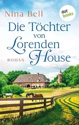 E-Book (epub) Die Töchter von Lorenden House von Nina Bell