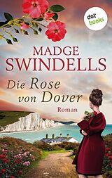E-Book (epub) Die Rose von Dover von Madge Swindells