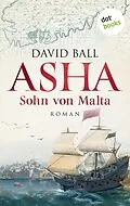 E-Book (epub) Asha - Sohn von Malta von David Ball