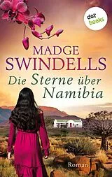 E-Book (epub) Die Sterne über Namibia von Madge Swindells