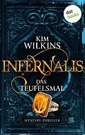 E-Book (epub) Infernalis - Das Teufelsmal von Kim Wilkins