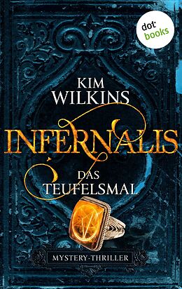 E-Book (epub) Infernalis - Das Teufelsmal von Kim Wilkins