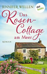 E-Book (epub) Das Rosencottage am Meer von Jennifer Wellen