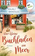 E-Book (epub) Der kleine Buchladen am Meer von Anjali Banerjee