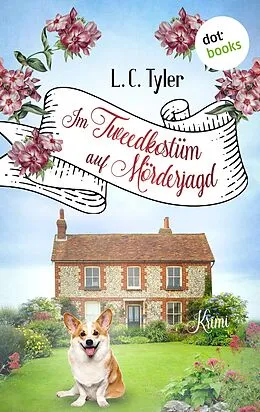 E-Book (epub) Im Tweedkostüm auf Mörderjagd - Ethelred Tressider ermittelt von L. C. Tyler