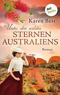 E-Book (epub) Unter den wilden Sternen Australiens von Karen Best