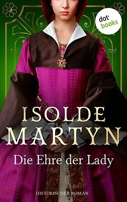 E-Book (epub) Die Ehre der Lady von Isolde Martyn