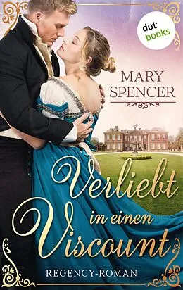 E-Book (epub) Verliebt in einen Viscount - Regency Lovers 1 von Mary Spencer