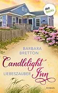 E-Book (epub) Candlelight Inn - Liebeszauber von Barbara Bretton
