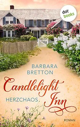 E-Book (epub) Candlelight Inn - Herzchaos von Barbara Bretton