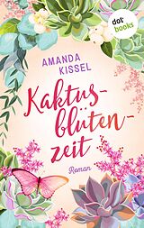 E-Book (epub) Kaktusblütenzeit von Amanda Kissel