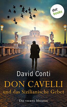 E-Book (epub) Don Cavelli und das Sizilianische Gebet - Die vierte Mission von David Conti