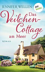 E-Book (epub) Das Veilchencottage am Meer von Jennifer Wellen