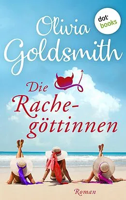 E-Book (epub) Die Rachegöttinnen von Olivia Goldsmith