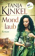 E-Book (epub) Morgenröte über der Alhambra - oder: Mondlaub von Tanja Kinkel
