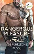 E-Book (epub) Dangerous Pleasure - Gefährliche Küsse von Stella Cameron