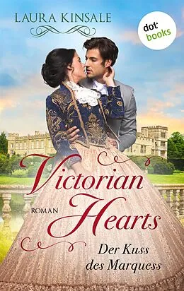 E-Book (epub) Victorian Hearts 1 - Der Kuss des Marquess von Laura Kinsale