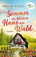 E-Book (epub) Sommer im kleinen Haus am Wald von Amanda Kissel