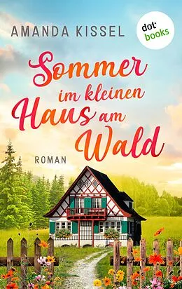 E-Book (epub) Sommer im kleinen Haus am Wald von Amanda Kissel