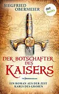 E-Book (epub) Der Botschafter des Kaisers von Siegfried Obermeier