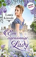 E-Book (epub) Eine eigensinnige Lady von Laura Kinsale