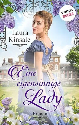 E-Book (epub) Eine eigensinnige Lady von Laura Kinsale