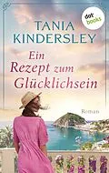 E-Book (epub) Ein Rezept zum Glücklichsein von Tania Kindersley