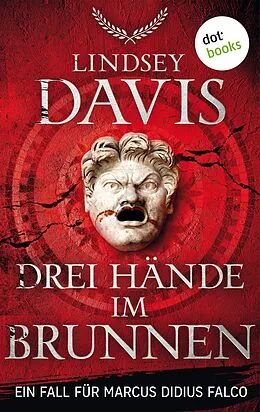 E-Book (epub) Drei Hände im Brunnen von Lindsey Davis