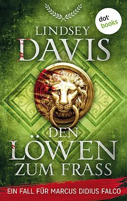 E-Book (epub) Den Löwen zum Fraß von Lindsey Davis