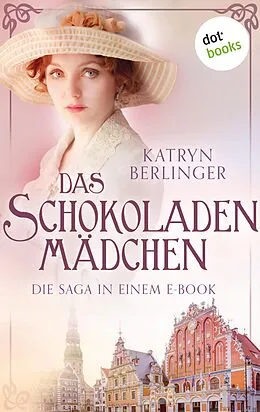 E-Book (epub) Das Schokoladenmädchen von Katryn Berlinger