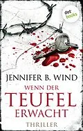 E-Book (epub) Wenn der Teufel erwacht - Ein Fall für Jutta Stern und Tom Neumann 2 von Jennifer B. Wind