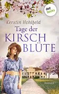 E-Book (epub) Tage der Kirschblüte - oder: Ein Weg zurück von Kerstin Hohlfeld