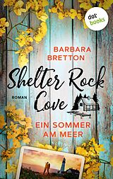 E-Book (epub) Shelter Rock Cove - Ein Sommer am Meer von Barbara Bretton