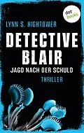 E-Book (epub) Detective Blair - Jagd nach der Schuld von Lynn Hightower