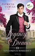 E-Book (epub) Regency Dreams - Ein Lord in Somerset von Patricia Veryan