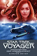 E-Book (epub) Star Trek - Voyager 14: Architekten der Unendlichkeit 1 von Kirsten Beyer