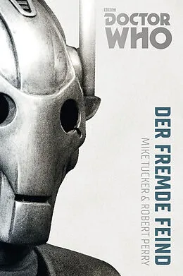 E-Book (epub) Doctor Who Monster-Edition 2: Der fremde Feind von Bernd Sambale, Mike Tucker, Robert Perry