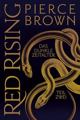 E-Book (epub) Red Rising - Das Dunkle Zeitalter Teil 2 von Pierce Brown