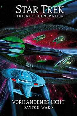 E-Book (epub) Star Trek - The Next Generation: Vorhandenes Licht von Dayton Ward